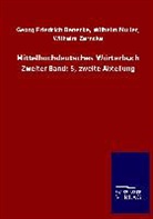 Georg Friedrich Müller Benecke, Wilhel Benecke, Wilhelm Benecke, Georg Friedric Müller, Georg Friedrich Müller, Zarncke... - Mittelhochdeutsches Wörterbuch