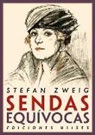 Stefan Zweig - Sendas equívocas