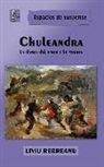 Liviu Rebreanu - Chuleandra : la danza del amor y la muerte