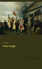 Leo Tolstoi, Leo N. Tolstoi - Vater Sergij