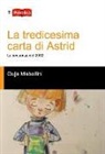 Guja Mabellini, S. Bonifico - La tredicesima carta di Astrid. La sequenza del 2012