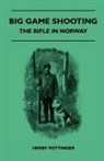 Henry Pottinger - Big Game Shooting - The Rifle in Norway