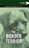 Various - The Border Terrier - A Complete Anthology of the Dog -