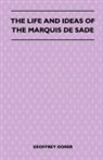 Geoffrey Gorer - The Life and Ideas of the Marquis de Sade