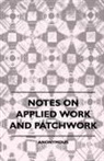 Anon, Anon. - Notes on Applied Work and Patchwork