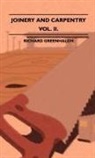 Richard Greenhalgh - Joinery and Carpentry - A Practical and Authoritative Guide Dealing with All Branches of the Craft of Woodworking - Volume II