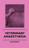 John Wright - Veterinary Anaesthesia