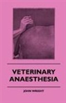 John Wright - Veterinary Anaesthesia