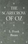 L. Frank Baum, Layman Frank Baum - The Scarecrow of Oz