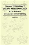 Various - Italian Witchcraft Charms and Neapolitan Witchcraft - The Cimaruta, its Structure and Development (Folklore History Series)