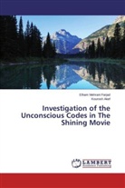 Kourosh Akef, Elha Mehrani Farjad, Elham Mehrani Farjad - Investigation of the Unconscious Codes in The Shining Movie