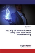 Shishi Kumar, Shishir Kumar, Parijat Rathore - Security of Biometric Data using DNA Sequences Watermarking
