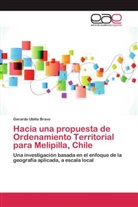 Gerardo Ubilla Bravo - Hacia una propuesta de Ordenamiento Territorial para Melipilla, Chile