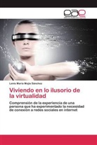 Lenis María Mejía Sánchez - Viviendo en lo ilusorio de la virtualidad