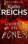 Kathy Reichs - Speaking in Bones