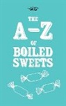 Anon - The A-Z of Boiled Sweets