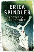 Erica Spindler - Zu richten die Lebenden