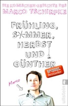 Tschirpke, Marco Tschirpke - Frühling, Sommer, Herbst und Günther