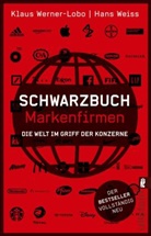 Weiss, Han Weiss, Hans Weiss, Werner-Lobo, Klaus Werner-Lobo - Schwarzbuch Markenfirmen