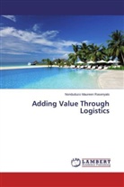 Nonduduzo Maureen Rasenyalo - Adding Value Through Logistics