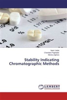 Monica Aghera, Chandan Paghadar, Chandani Paghadar, Nasi Vadia, Nasir Vadia - Stability Indicating Chromatographic Methods
