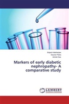 Ashok Das, Brijes Mukherjee, Brijesh Mukherjee, Saura Patra, Saurav Patra - Markers of early diabetic nephropathy- A comparative study