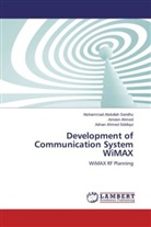 Amee Ahmed, Ameen Ahmed, Muhammad Abdulla Sandhu, Muhammad Abdullah Sandhu, A Siddiqui, Adnan Ahmed Siddiqui - Development of Communication System WiMAX