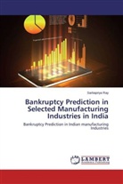 Sarbapriya Ray - Bankruptcy Prediction in Selected Manufacturing Industries in India