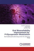 Lalit Moh Negi, Lalit Mohan Negi, Tahru Nisha, Tahrun Nisha, Susham Talegaonkar, Sushama Talegaonkar - Oral Bioavailability Improvement by P-Glycoprotein Modulation