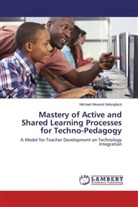 Michael Nkwenti Ndongfack - Mastery of Active and Shared Learning Processes for Techno-Pedagogy