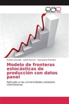 Andre González, Andrea González, Giampao Orlandoni, Giampaolo Orlandoni, Josef Ramoni, Josefa Ramoni - Modelo de fronteras estocásticas de producción con datos panel