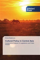 Elvira Khakimova - Cultural Policy in Central Asia