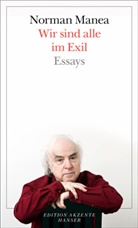 Norman Manea, Paul Schuster - Wir sind alle im Exil