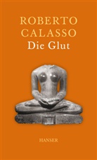 Roberto Calasso - Die Glut