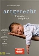 Nicola Schmidt, Claudia Meitert - artgerecht - Das andere Baby-Buch