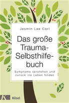 Jasmin Lee Cori - Das große Trauma-Selbsthilfebuch