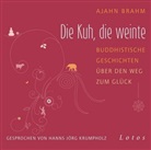 Ajahn Brahm, Hanns Jörg Krumpholz, Hans Jörg Krumpholz, Hans-Jörg Krumpholz - Die Kuh, die weinte, 1 Audio-CD (Audio book)