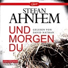 Stefan Ahnhem, David Nathan - Und morgen du (Ein Fabian-Risk-Krimi 1), 2 Audio-CD, 2 MP3 (Hörbuch)