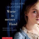 Guinevere Glasfurd, Julia Nachtmann - Worte in meiner Hand, 7 Audio-CD (Hörbuch)