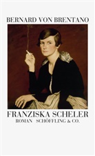 Bernard von Brentano, Sve Hanuschek, Sven Hanuschek - Franziska Scheler