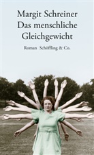 Margit Schreiner - Das menschliche Gleichgewicht