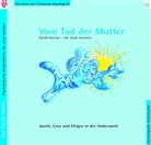 Christiane Lier, Christiane Maschajechi, Edgar Buck - Vom Tod der Mutter