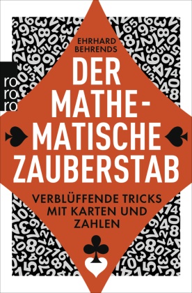 Ehrhard Behrends - Der mathematische Zauberstab - Verblüffende Tricks mit Karten und Zahlen