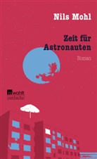 Nils Mohl - Zeit für Astronauten