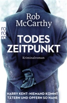 Rob McCarthy - Todeszeitpunkt: Harry Kent - Niemand kommt Tätern und Opfern so nahe
