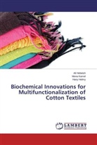 Al Hebeish, Ali Hebeish, Hany Helmy, Mon Kamel, Mona Kamel - Biochemical Innovations for Multifunctionalization of Cotton Textiles
