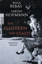 Sabine Hofmann, Ros Ribas, Rosa Ribas - Das Flüstern der Stadt