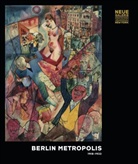 Leonhard Helten, Sharon Jordan, Ronald S. Lauder, Olaf Peters, Renee Price, Ola Peters... - Berlin Metropolis 1918-1933