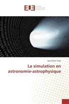 Jean-Pierre Tixier, Tixier-j - La simulation en astronomie
