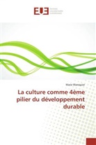 Marie Waroquier, Waroquier-m - La culture comme 4eme pilier du